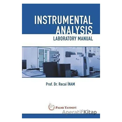 Instrumental Analysis Laboratory Manual - Recai İnam - Palme Yayıncılık