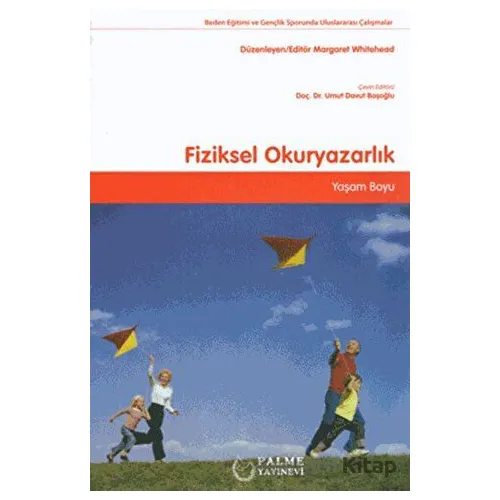 Fiziksel Okuryazarlık - Margaret Whitehead - Palme Yayıncılık