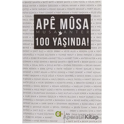 Ape Musa 100 Yaşında! - Musa Anter - Aram Yayınları