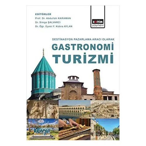 Destinasyon Pazarlama Aracı Olarak Gastronomi Turizmi