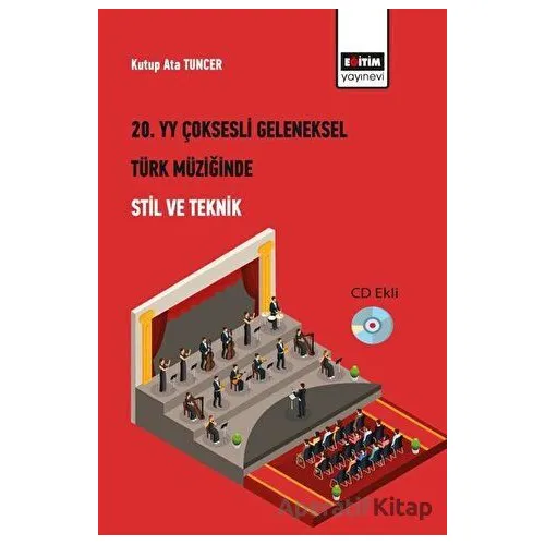 20. Yüzyıl Çoksesli Geleneksel Türk Müziğinde Stil ve Teknik