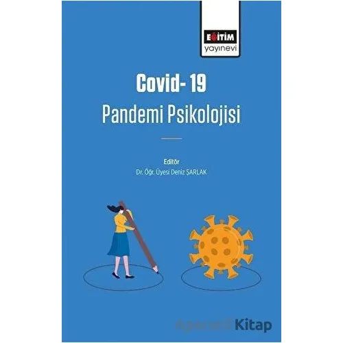 Covid-19 Pandemi Psikolojisi - Deniz Şarlak - Eğitim Yayınevi - Bilimsel Eserler