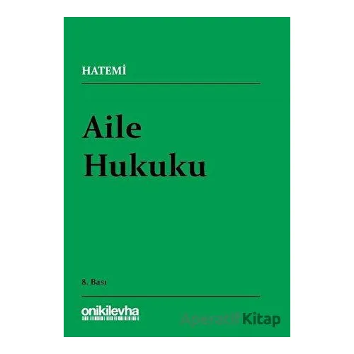 Aile Hukuku - Hüseyin Hatemi - On İki Levha Yayınları
