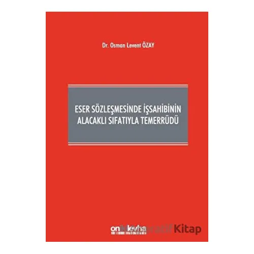 Eser Sözleşmesinde İşsahibinin Alacaklı Sıfatıyla Temerrüdü