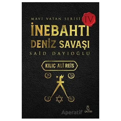 İnebahtı Deniz Savaşı - Kılıç Ali Reis - Said Dayıoğlu - Otantik Kitap