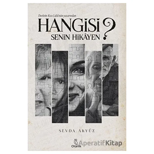 Hangisi Senin Hikayen? - Sevda Akyüz - Otantik Kitap