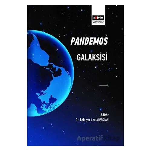Pandemos Galaksisi - Bahtiyar Ahu Alpaslan - Eğitim Yayınevi - Bilimsel Eserler