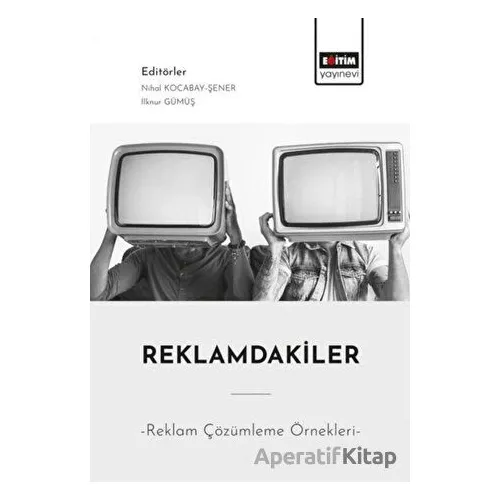 Reklamdakiler - Nihal Kocabay Şener - Eğitim Yayınevi - Bilimsel Eserler