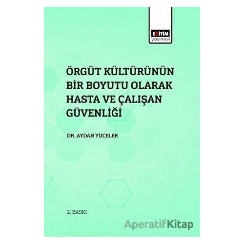 Örgüt Kültürünün Bir Boyutu Olarak Hasta Ve Çalışan Güvenliği