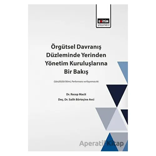 Örgütsel Davranış Düzleminde Yerinden Yönetim Kuruluşlarına Bir Bakış