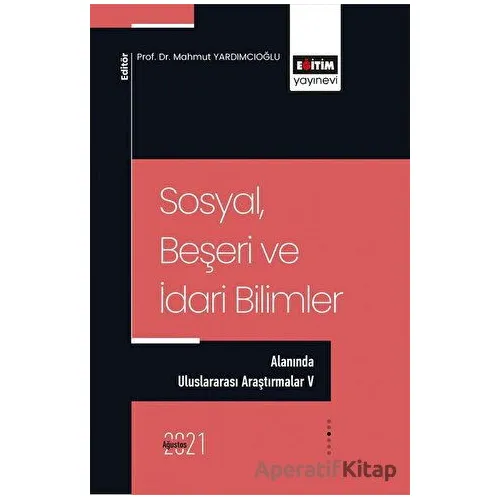 Sosyal,Beşeri ve İdari Bilimler Alanında Uluslararası Araştırmalar 5