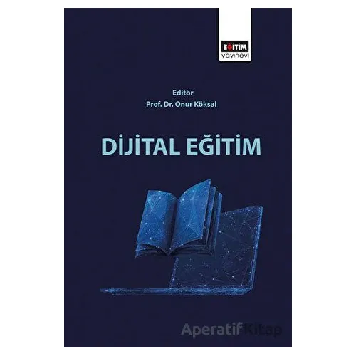 Dijital Eğitim - Kolektif - Eğitim Yayınevi - Bilimsel Eserler