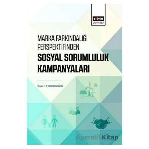 Marka Farkındalığı Perspektifinden Sosyal Sorumluluk Kampanyaları