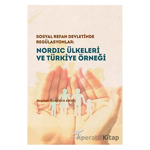 Nordic Ülkeleri ve Türkiye Örneği - Nagihan Özkanca Andıç - Paradigma Akademi Yayınları