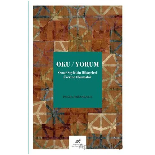 Oku/Yorum - Fatih Sakallı - Paradigma Akademi Yayınları