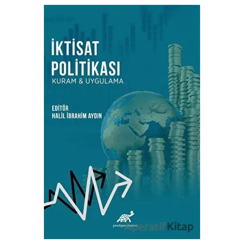 İktisat Politikası - Halil İbrahim Aydın - Paradigma Akademi Yayınları