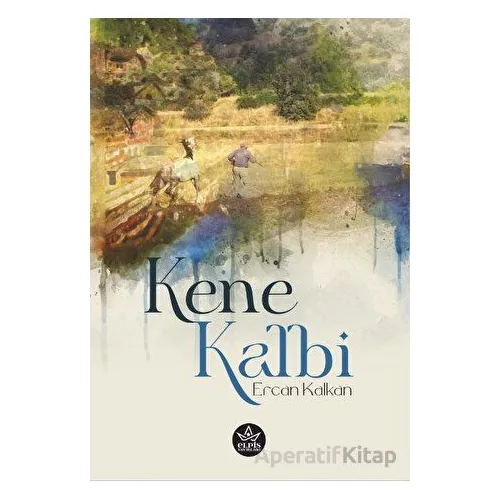 Kene Kalbi - Ercan Kalkan - Elpis Yayınları