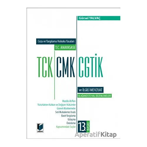 T.C. Anayasası TCK, CMK, CGTİK ve İlgili Mevzuat Değişiklik Ekli (Orta Boy)