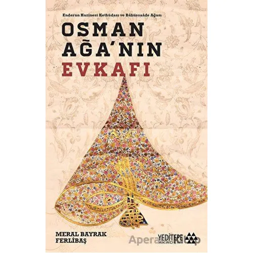 Osman Ağa’nın Evkafı - Meral Bayrak Ferlibaş - Yeditepe Akademi