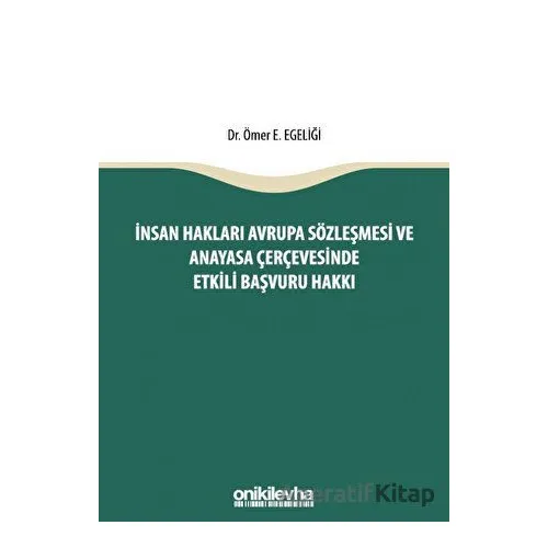 İnsan Hakları Avrupa Sözleşmesi ve Anayasa Çerçevesinde Etkili Başvuru Hakkı