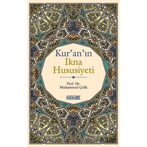 Kuran’ın İkna Hususiyeti - Muhammed Çelik - Dönem Yayıncılık