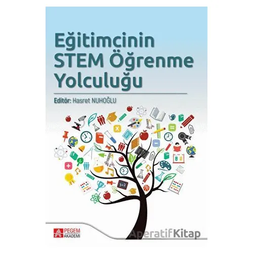 Eğitimcinin STEM Öğrenme Yolculuğu - Kolektif - Pegem Akademi Yayıncılık