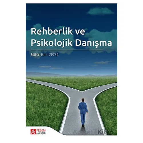 Rehberlik ve Psikolojik Danışma - Kolektif - Pegem Akademi Yayıncılık