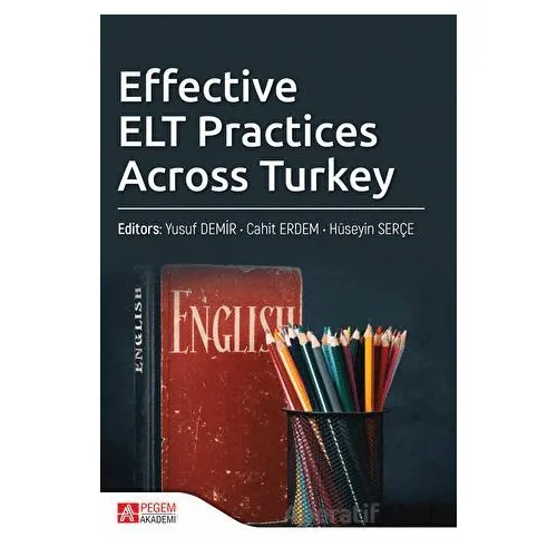 Effective ELT Practices Across Turkey - Kolektif - Pegem Akademi Yayıncılık