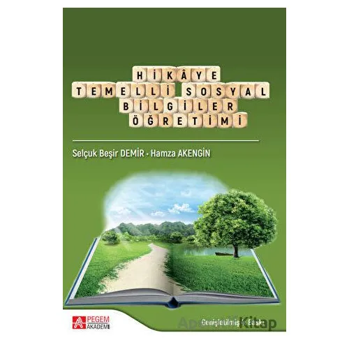 Hikaye Temelli Sosyal Bilgiler Öğretimi - Selçuk Beşir Demir - Pegem Akademi Yayıncılık