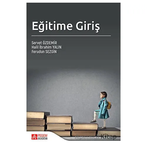 Eğitime Giriş - Servet Özdemir - Pegem Akademi Yayıncılık