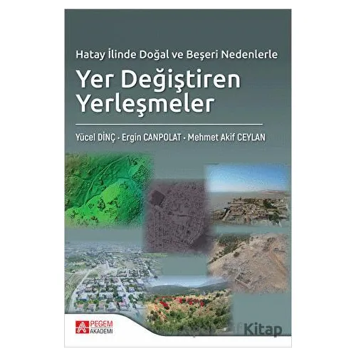 Hatay İlinde Doğal ve Beşeri Nedenlerle Yer Değiştiren Yerleşmeler