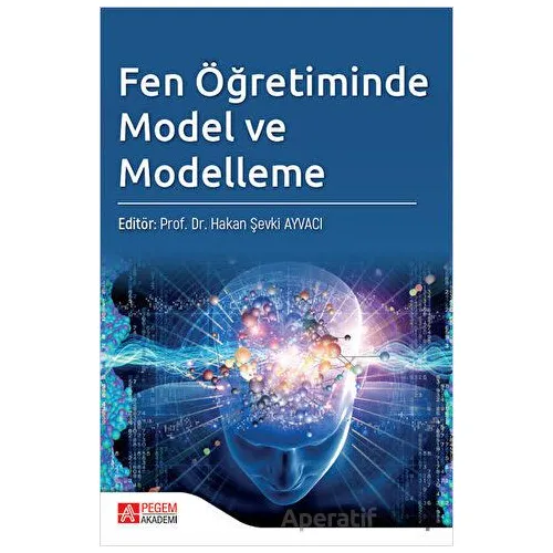 Fen Öğretiminde Model ve Modelleme - Kolektif - Pegem Akademi Yayıncılık