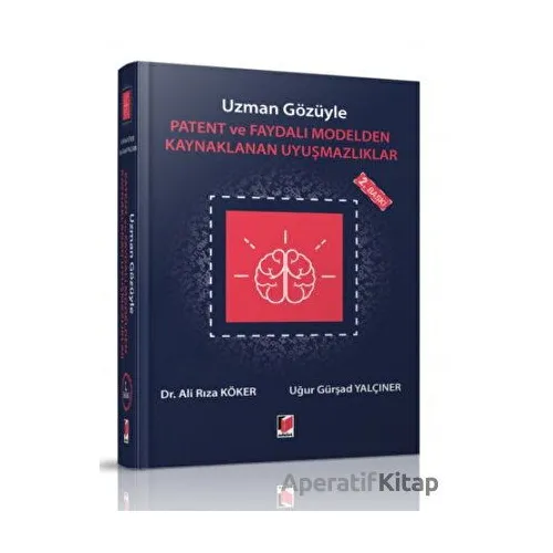 Uzman Gözüyle Patent ve Faydalı Modelden Kaynaklanan Uyuşmazlıklar