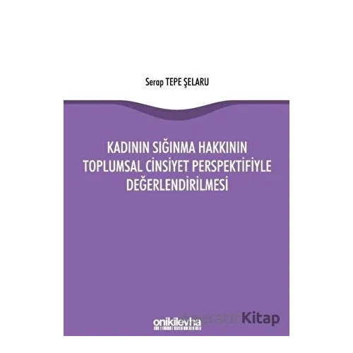 Kadının Sığınma Hakkının Toplumsal Cinsiyet Perspektifiyle Değerlendirilmesi