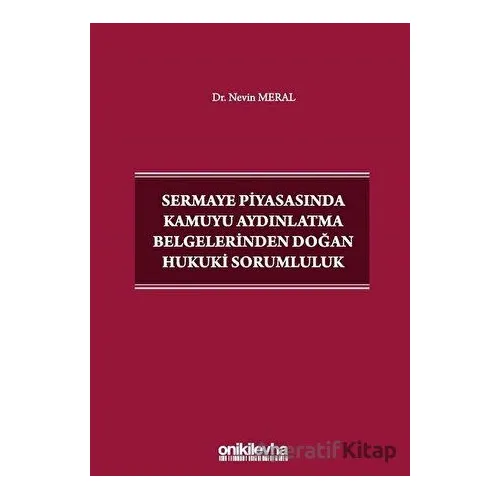 Sermaye Piyasasında Kamuyu Aydınlatma Belgelerinden Doğan Hukuki Sorumluluk