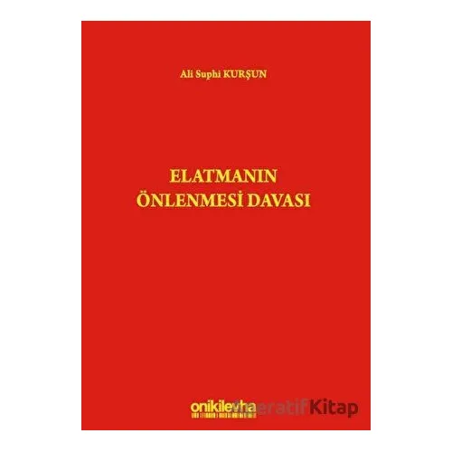 Elatmanın Önlenmesi Davası - Ali Suphi Kurşun - On İki Levha Yayınları