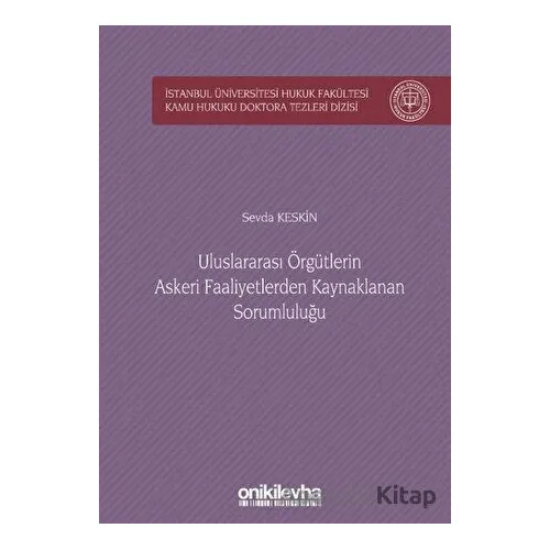 Uluslararası Örgütlerin Askeri Faaliyetlerden Kaynaklanan Sorumluluğu