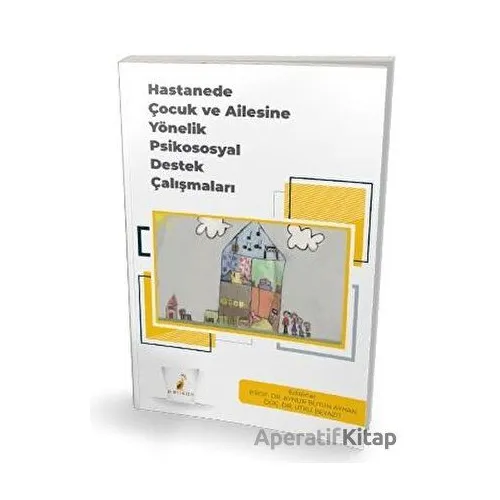 Hastanede Çocuk ve Ailesine Yönelik Psikososyal Destek Çalışmaları