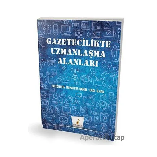 Gazetecilikte Uzmanlaşma Alanları - Kolektif - Pelikan Tıp Teknik Yayıncılık