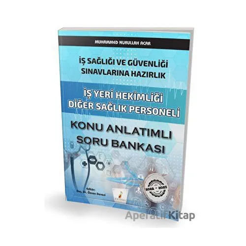 İş Sağlığı ve Güvenliği Sınavlarına Hazırlık İş Yeri Hekimliği Diğer Sağlık Personeli Konu Anlatımlı