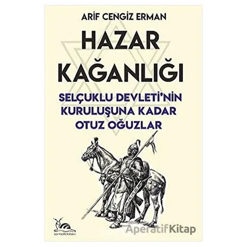 Hazar Kağanlığı - Arif Cengiz Erman - Sarmal Kitabevi