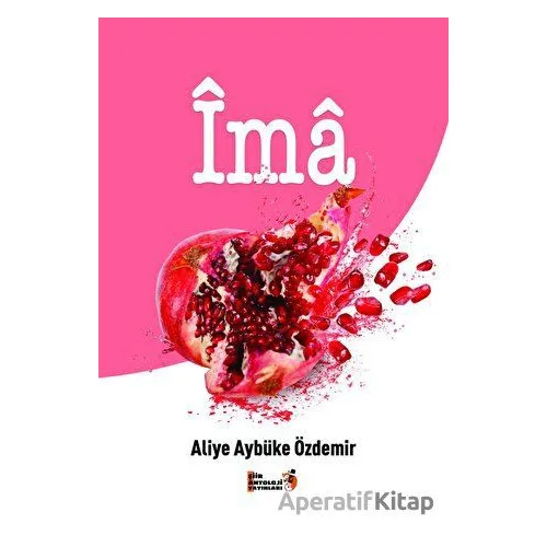 İma - Aliye Aybüke Özdemir - Şiir Antoloji Yayınları