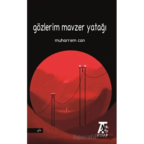 Gözlerim Mavzer Yatağı - Muharrem Can - Kitap At Yayınları