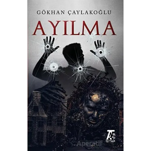 Ayılma - Gökhan Çaylakoğlu - Kitap At Yayınları