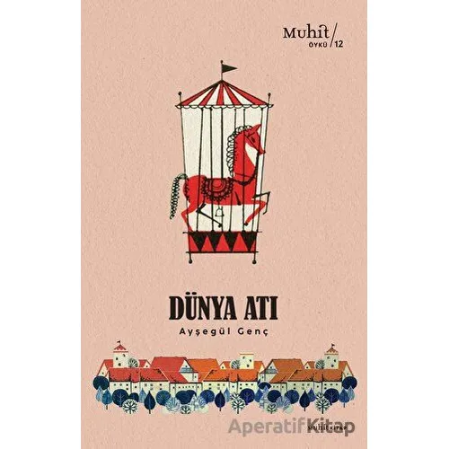 Dünya Atı - Ayşegül Genç - Muhit Kitap