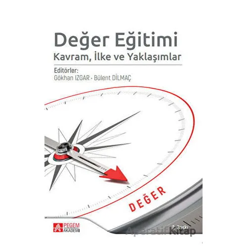 Değer Eğitimi Kavram, İlke ve Yaklaşımlaır - Kolektif - Pegem Akademi Yayıncılık