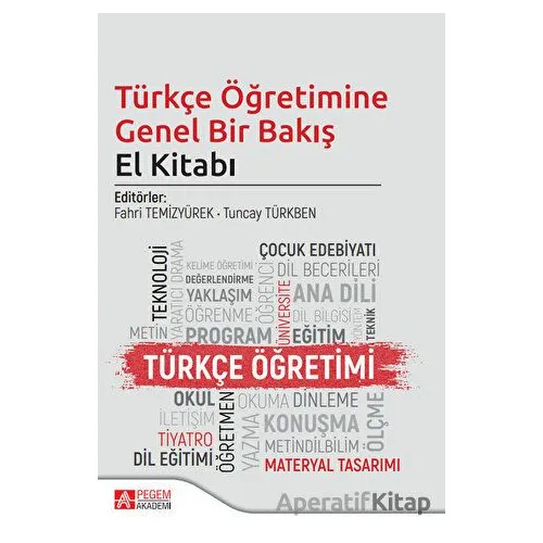 Türkçe Öğretimine Genel Bir Bakış - Kolektif - Pegem Akademi Yayıncılık