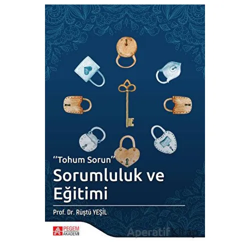 Tohum Sorun Sorumluluk ve Eğitimi - Rüştü Yeşil - Pegem Akademi Yayıncılık