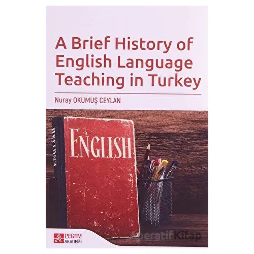 A Brief History of English Language Teaching in Turkey