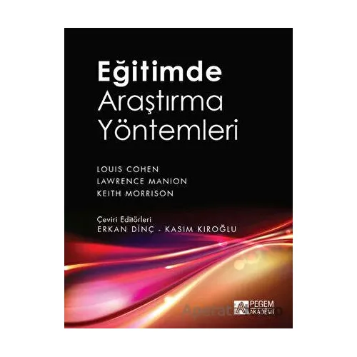 Eğitimde Araştırma Yöntemleri - Lawrence Manion - Pegem Akademi Yayıncılık